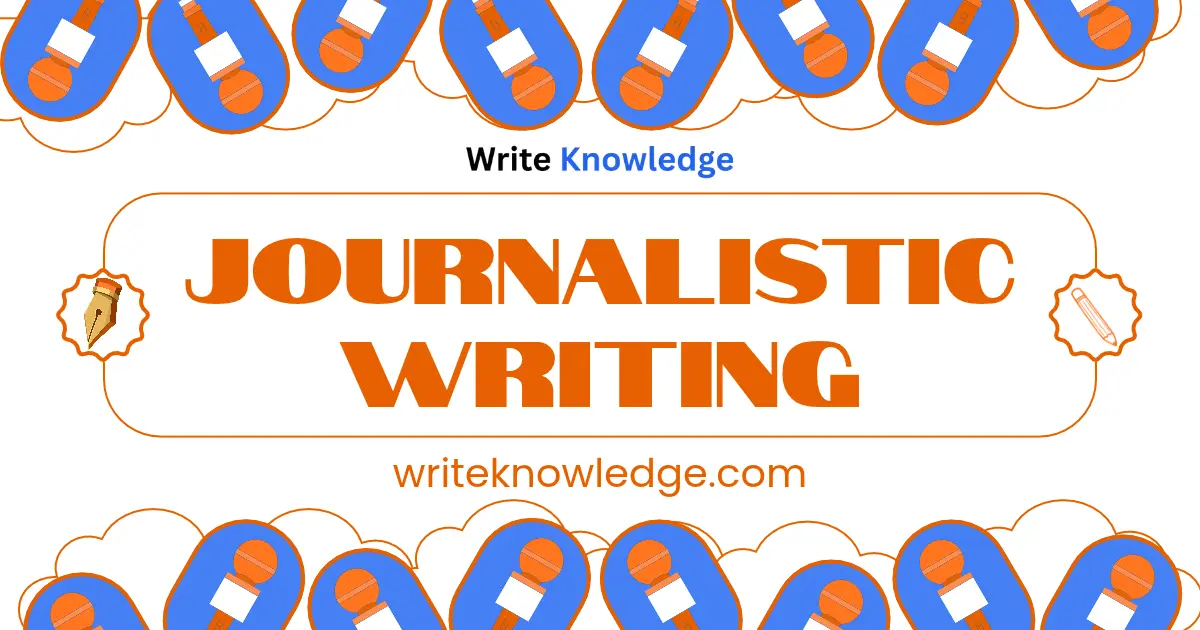 Journalistic Writing: Types, Structure, and Examples (2026)
